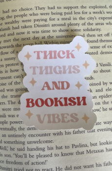 Thick thighs and Bookish Vibes sticker